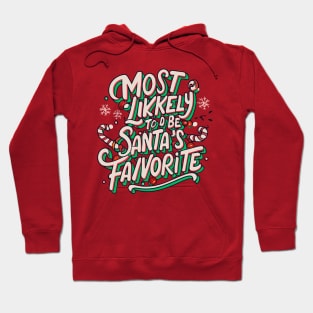 Most Likely To Be Santa's Favorite Matching Family Christmas Hoodie